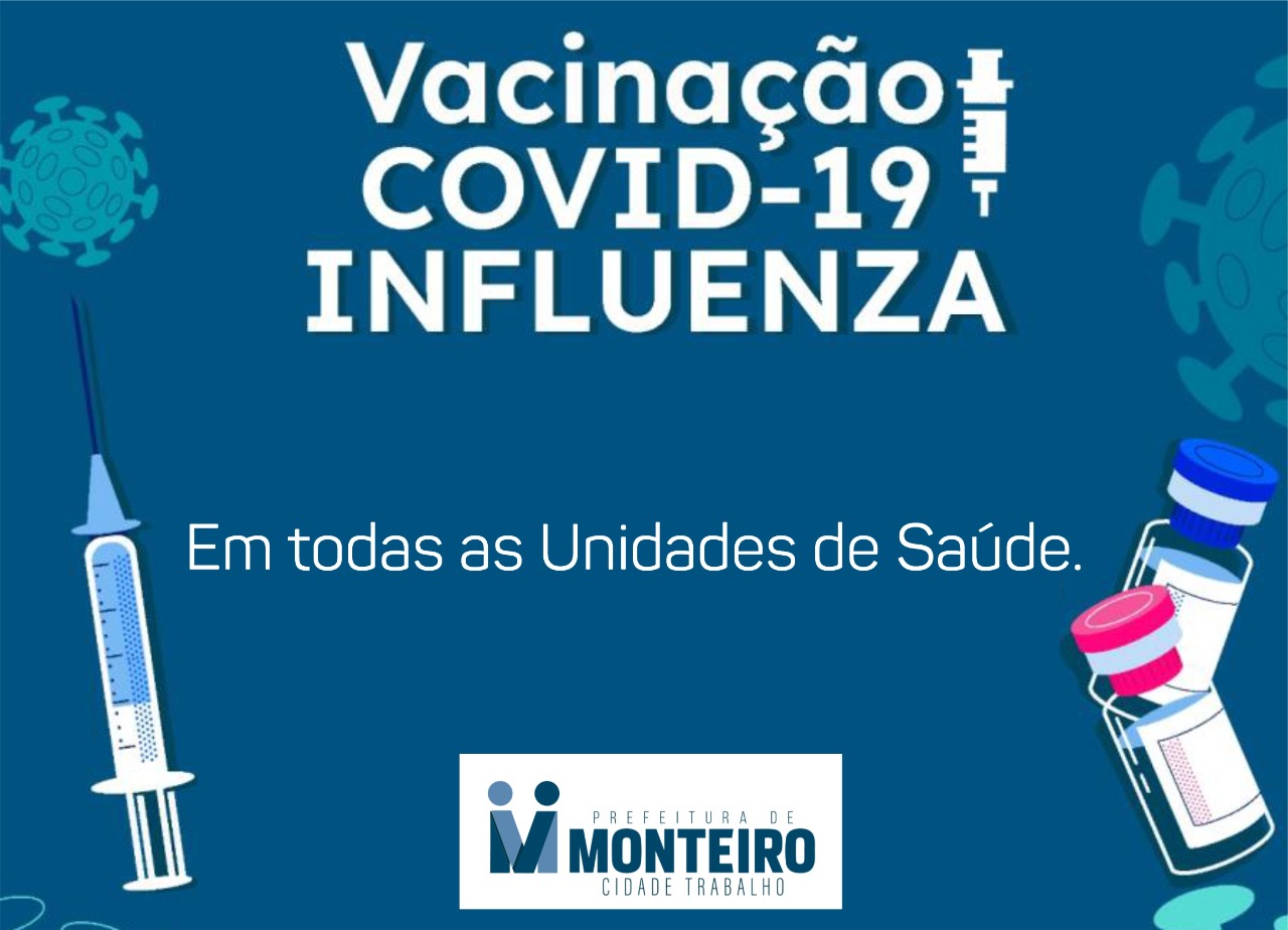 Secretaria de Saúde de Monteiro convoca população para ficar em dia com a vacinação contra a Influenza e Covid-19